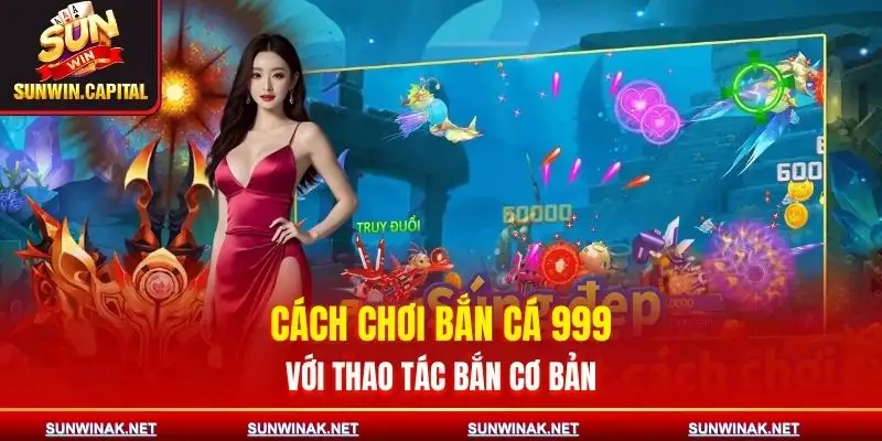 ban-ca-999-cach-choi