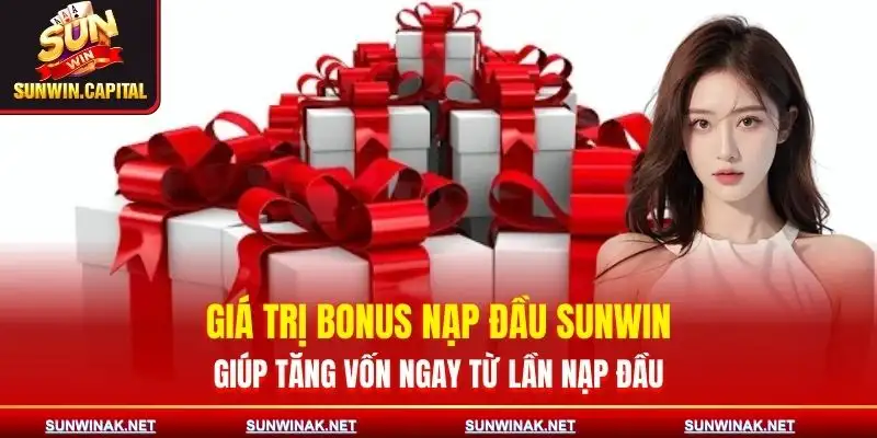 bonus-nap-dau-sunwin-gia-tri