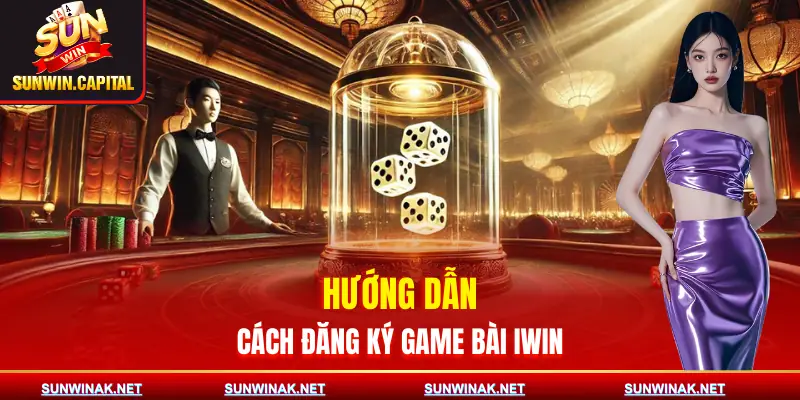 cach-dang-ky-game-bai-iwin-huong-dan