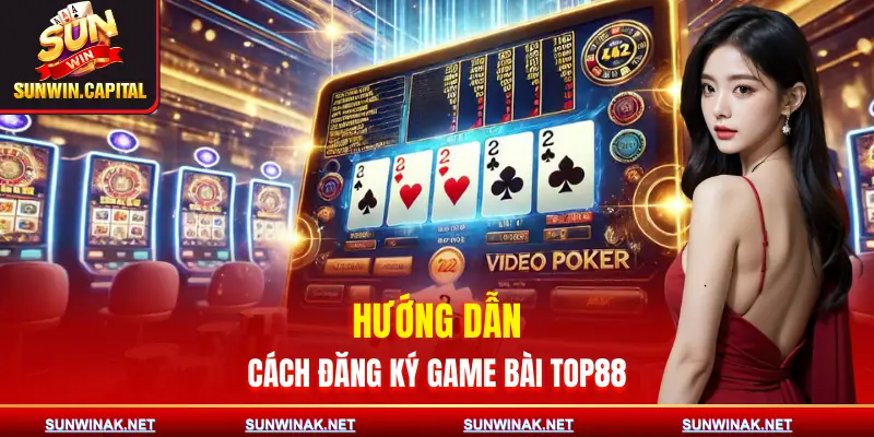 cach-dang-ky-game-bai-top88-huong-dan