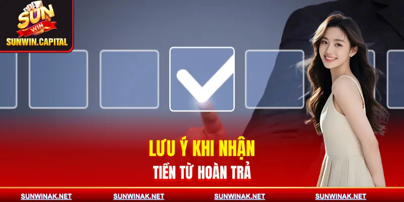 hoan-tien-sunwin-moi-ngay-luu-y