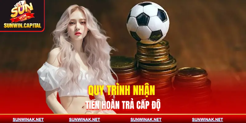 hoan-tra-theo-cap-do-sunwin-cach-nhan