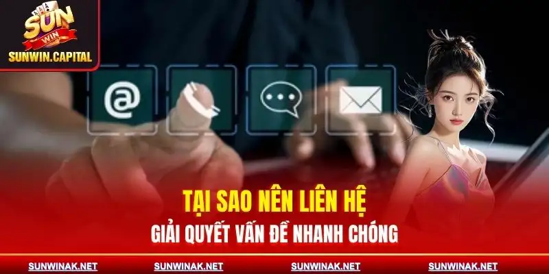 Liên Hệ Nhanh Chóng Với SUNWIN - Giải Đáp Mọi Thắc Mắc 1 lien-he-tai-sao