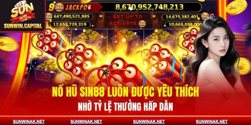 Nổ Hũ Sin88 - Slot Đa Chủ Đề Cơ Hội Thưởng Lớn 2 no-hu-sin88-luon-duoc-yeu-thich