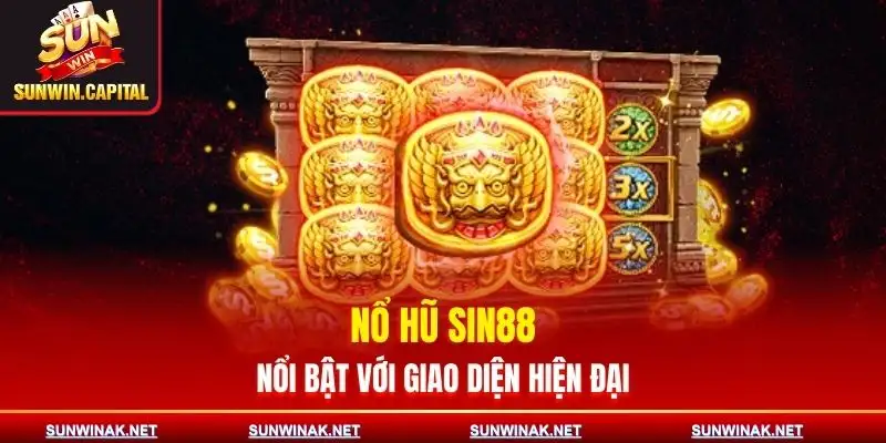 Nổ Hũ Sin88 - Slot Đa Chủ Đề Cơ Hội Thưởng Lớn 1 no-hu-sin88