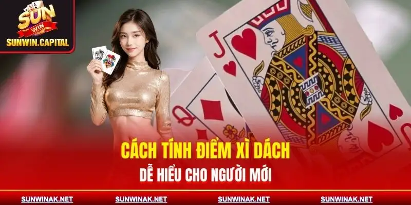 xi-dach-sunwin-cach-tinh-diem